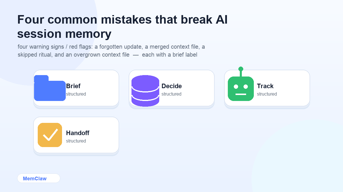 Four common mistakes that break AI session memory